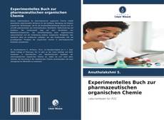 Copertina di Experimentelles Buch zur pharmazeutischen organischen Chemie