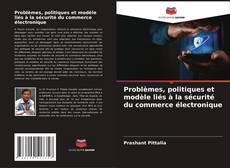 Problèmes, politiques et modèle liés à la sécurité du commerce électronique的封面