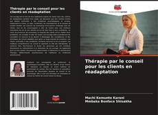 Copertina di Thérapie par le conseil pour les clients en réadaptation