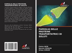 Capa do livro de FAMIGLIA DELLE PROTEINE TRASPORTATRICI DI SOLUTI 