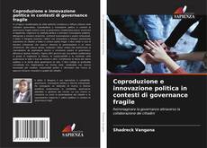 Capa do livro de Coproduzione e innovazione politica in contesti di governance fragile 