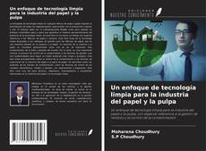 Portada del libro de Un enfoque de tecnología limpia para la industria del papel y la pulpa