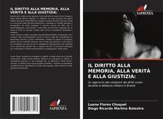 Обложка IL DIRITTO ALLA MEMORIA, ALLA VERITÀ E ALLA GIUSTIZIA: