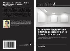 Portada del libro de El impacto del patrocinio artístico corporativo en la imagen corporativa