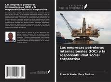 Borítókép a  Las empresas petroleras internacionales (IOC) y la responsabilidad social corporativa - hoz