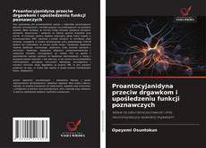 Proantocyjanidyna przeciw drgawkom i upośledzeniu funkcji poznawczych kitap kapağı