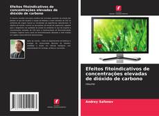 Efeitos fitoindicativos de concentrações elevadas de dióxido de carbono kitap kapağı
