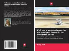 Bookcover of Cultura e comportamento de serviço - Exemplo da indústria aérea