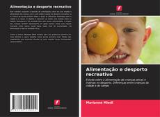 Capa do livro de Alimentação e desporto recreativo 