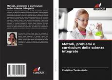 Copertina di Metodi, problemi e curriculum delle scienze integrate