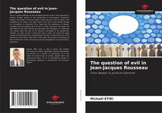 The question of evil in Jean-Jacques Rousseau的封面