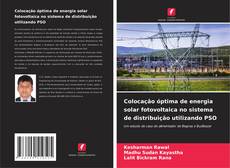 Buchcover von Colocação óptima de energia solar fotovoltaica no sistema de distribuição utilizando PSO