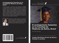 Обложка El protagonismo femenino en la Facultad de Medicina de Bahía, Brasil