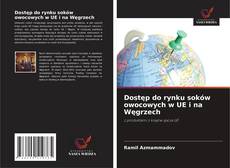 Borítókép a  Dostęp do rynku soków owocowych w UE i na Węgrzech - hoz