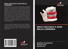 Couverture de ARCO FACCIALE E ASSE DELLA CERNIERA