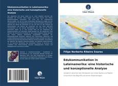 Edukommunikation in Lateinamerika: eine historische und konzeptionelle Analyse的封面