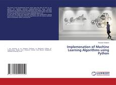 Bookcover of Implemenation of Machine Learning Algorithms using Python
