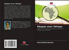 Couverture de Éduquer avec l'Afrique