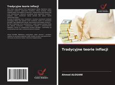 Couverture de Tradycyjne teorie inflacji