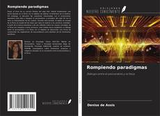 Portada del libro de Rompiendo paradigmas