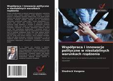 Buchcover von Współpraca i innowacje polityczne w niestabilnych warunkach rządzenia