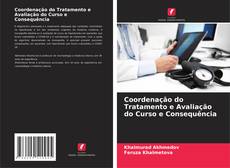 Borítókép a  Coordenação do Tratamento e Avaliação do Curso e Consequência - hoz