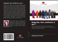Borítókép a  Regarde, fais confiance à qui ? - hoz