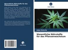 Bookcover of Wesentliche Nährstoffe für das Pflanzenwachstum