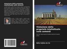 Borítókép a  Violazione della proprietà intellettuale sulle sementi - hoz