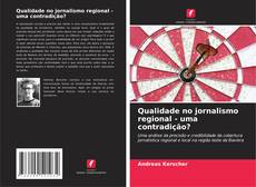 Borítókép a  Qualidade no jornalismo regional - uma contradição? - hoz