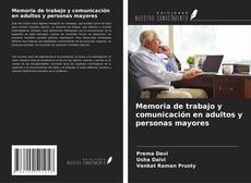 Couverture de Memoria de trabajo y comunicación en adultos y personas mayores