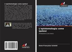 Capa do livro de L'epistemologia come ipotesi 