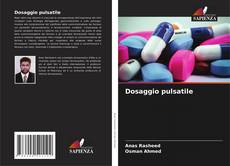 Copertina di Dosaggio pulsatile