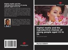 Digital media and the reproductive choices of young people aged 15 to 24的封面
