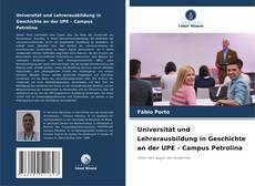 Buchcover von Universität und Lehrerausbildung in Geschichte an der UPE – Campus Petrolina