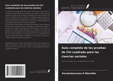 Couverture de Guía completa de las pruebas de Chi-cuadrado para las ciencias sociales