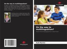 Portada del libro de On the way to multilingualism?