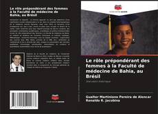 Capa do livro de Le rôle prépondérant des femmes à la Faculté de médecine de Bahia, au Brésil 