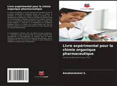 Livre expérimental pour la chimie organique pharmaceutique的封面