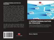 Copertina di L'OPÉRATIONNALISATION DU POUVOIR :