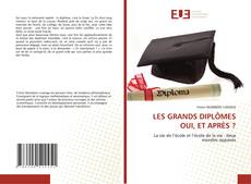 Обложка LES GRANDS DIPLÔMES OUI, ET APRÈS ?