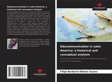 Educommunication in Latin America: a historical and conceptual analysis kitap kapağı