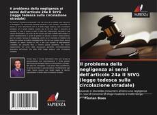 Couverture de Il problema della negligenza ai sensi dell'articolo 24a II StVG (legge tedesca sulla circolazione stradale)