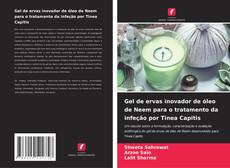 Portada del libro de Gel de ervas inovador de óleo de Neem para o tratamento da infeção por Tinea Capitis