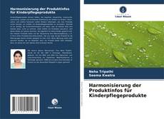 Capa do livro de Harmonisierung der Produktinfos für Kinderpflegeprodukte 