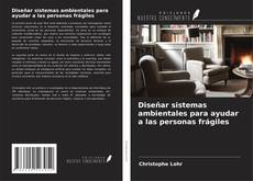 Buchcover von Diseñar sistemas ambientales para ayudar a las personas frágiles