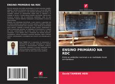 ENSINO PRIMÁRIO NA RDC kitap kapağı