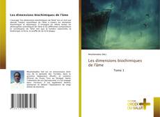 Copertina di Les dimensions biochimiques de l'âme