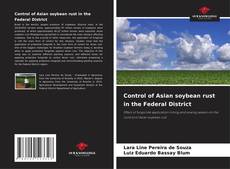Bookcover of Control of Asian soybean rust in the Federal District
