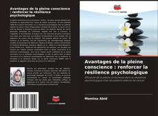 Capa do livro de Avantages de la pleine conscience : renforcer la résilience psychologique 